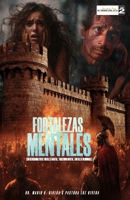 FORTALEZAS MENTALES: DIFERENCIANDO ENTRE FORTALEZA MENTAL, TRASTORNO MENTAL, FORTALEZA DEMONIACA (Spanish Edition) B0F1DB9HXD Book Cover