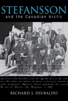 Stefansson and the Canadian arctic B002EGF09O Book Cover