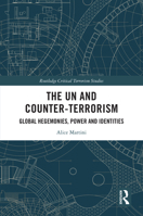 The UN and Counter-Terrorism 0367564254 Book Cover