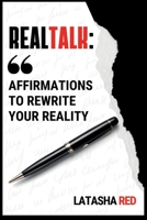 Real Talk: Affirmations To Rewrite Your Reality B0F93HQ2L3 Book Cover