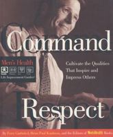 Command Respect (Men's Health Life Improvement Guides) 0875964214 Book Cover