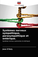 Systèmes nerveux sympathique, parasympathique et entérique.: Systèmes nerveux autonomes et entériques 6203302422 Book Cover