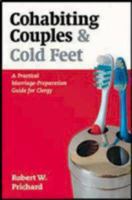 Cohabiting Couples & Cold Feet: A Practical Marriage-Preparation Guide for Clergy 0898696038 Book Cover