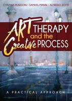 Art Therapy and the Creative Process: A Practical Approach 1615992960 Book Cover