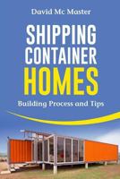 Shipping Container Homes: Your guidebook for plans, design and ideas 1983715425 Book Cover