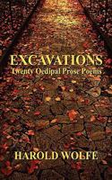 Excavations, Twenty Oedipal Prose Poems 0982165447 Book Cover