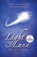 Light of Luna: The Comet's Creation 0645373176 Book Cover