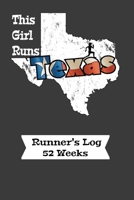 This Girl Runs Texas Runner's Log 52 Weeks: Running Log Journal 52 Weeks/One Year Undated of Tracking Your Distance, Time, Pace, Heart Rate, Resting ... White, Blue in Texas with Dark Gray Cover 1693574349 Book Cover