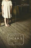 Hidden Scars: The Shattering Effects of Child Abuse 1602477442 Book Cover