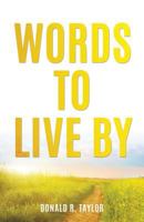 Words to Live by 1545627606 Book Cover