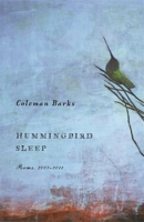 Hummingbird Sleep: Poems, 2009-2011 0820345040 Book Cover