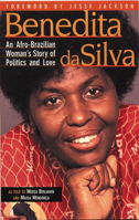Benedita Da Silva: An Afro-Brazilian Woman's Story of Politics and Love 0935028706 Book Cover