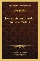 Journal as ambassador to Great Britain 1162989572 Book Cover