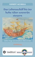 Sieben Wege zum kreativen Älterwerden: Einleitung: Das Lebensschiff bis ins Alter souverän steuern 3748208693 Book Cover