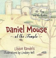 Daniel Mouse at the Temple: The Boy and the Rabbis 1683147308 Book Cover