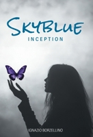 Skyblue: Inception 1038366828 Book Cover