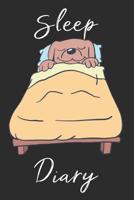 Dog Sleep Diary: Track sleep times, thoughts, dreams and insomnia. 1072260166 Book Cover