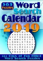 Word Search Calendar 2019: Word Search a Day - 365 Word Search Puzzles for Your Entertainment! 1729149405 Book Cover