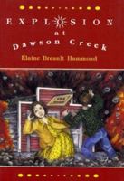 Explosion at Dawson Creek 0921556756 Book Cover