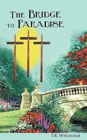 The Bridge to Paradise 143899687X Book Cover