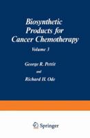 Biosynthetic Products for Cancer Chemotherapy: Volume 3 1468434101 Book Cover