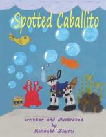 Spotted Caballito/Caballito Pinto 1721858962 Book Cover