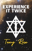 Experience It Twice (The Fertile Mind: The first collection of seeds) B0DYTPNGWP Book Cover