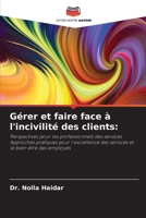 Gérer et faire face à l'incivilité des clients (French Edition) 6207689704 Book Cover