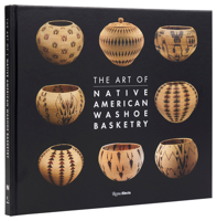 The Art of Native American Washoe Basketry 084784367X Book Cover