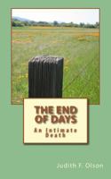 The End of Days: An Intimate Death 1533083754 Book Cover