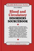 Blood and Circulatory Disorders Sourcebook: Basic Information About Blood and Its Components (Health Reference Series) 0780802039 Book Cover