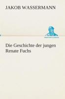 Die Geschichte der jungen Renate Fuchs. 1019338946 Book Cover