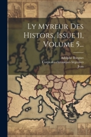 Ly Myreur Des Histors, Issue 11, Volume 5... 1021602523 Book Cover