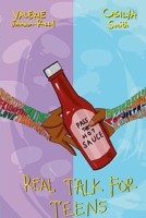 Pass The Hot Sauce: Real Talk For Teens 1667121693 Book Cover