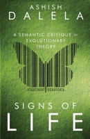 Signs of Life: A Semantic Critique of Evolutionary Theory 9385384007 Book Cover