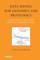 Data Mining for Genomics and Proteomics: Analysis of Gene and Protein Expression Data 0470163739 Book Cover