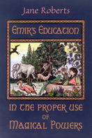 Emir's Education in the Proper Use of Magical Powers 1571741429 Book Cover
