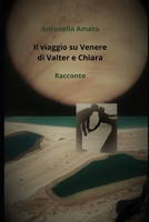 Il viaggio su Venere di Valter e Chiara (Italian Edition) B0BRLVS6TY Book Cover
