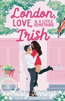 London, Love, & A Little Something Irish 1068223200 Book Cover