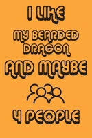 I Like My Bearded Dragon And Maybe 4 People Notebook Orange Cover Background : Simple Notebook,  Funny Gift , Decorative Journal for Bearded Dragon ... Pages,100 pages, 6x9, Soft cover, Mate Finish 1675775109 Book Cover