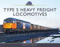 Type 5 Heavy Freight Locomotives 1473899729 Book Cover