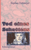 Tod eines Schattens (German Edition) 3753498459 Book Cover