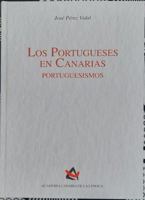 Los portugueses en Canarias. Portuguesismos. 8496059766 Book Cover