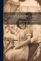 Frivolous Cupid 102206147X Book Cover