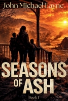Seasons of Ash: A Post-Apocalyptic Survival Novel (The Tambora Series) B0GNMLGDN4 Book Cover