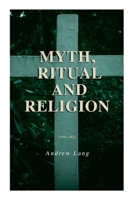 Myth, Ritual, and Religion 8027308674 Book Cover