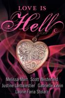 Love Is Hell 0061443042 Book Cover