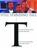 Still Standing Tall: The Story of Gospel Music's Williams Brothers 0823076857 Book Cover