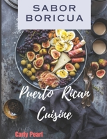 Sabor Boricua: Puerto Rican Cuisine B0C5G9L59J Book Cover