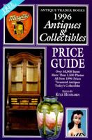 Antiques & Collectibles Price Guide 1996: An Illustrated Comprehensive Price Guide to the Entire Field of Antiques and Collectibles for the 1996 Market ... Antiques and Collectibles Price Guide, 1996) 0930625110 Book Cover